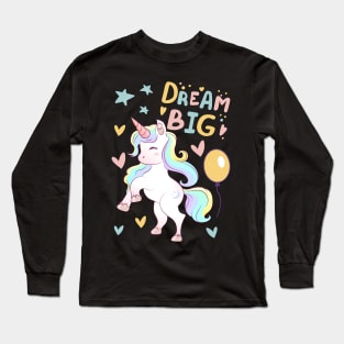 Unicorn Dream big Cute baby outfit great for kids toddlers baby shower Long Sleeve T-Shirt